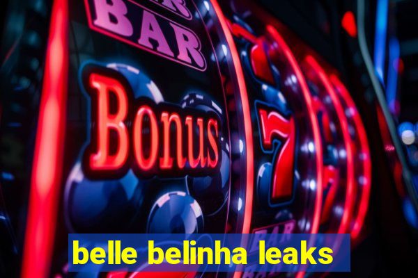 belle belinha leaks